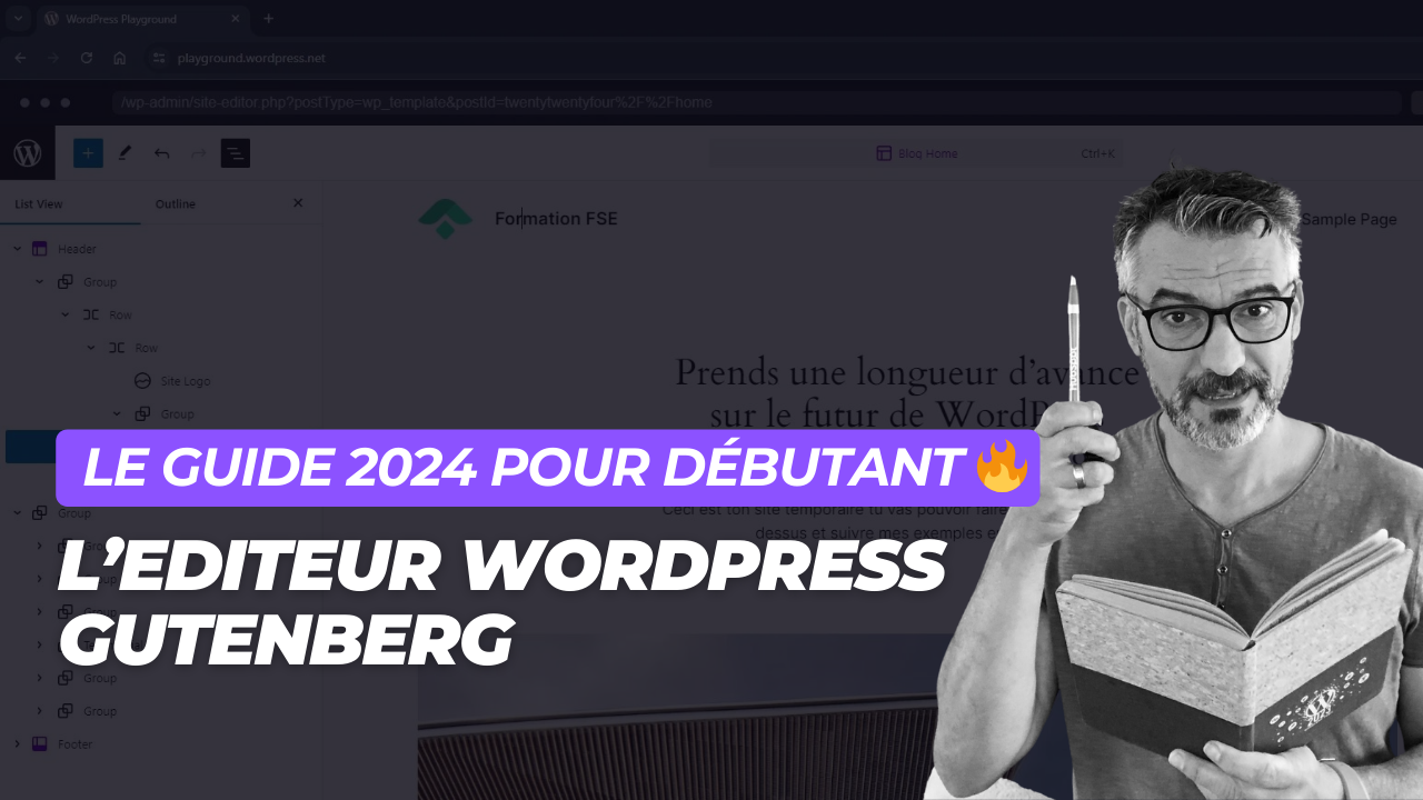 Editeur WordPress Gutenberg : le guide 2024 pour débutant 🔥