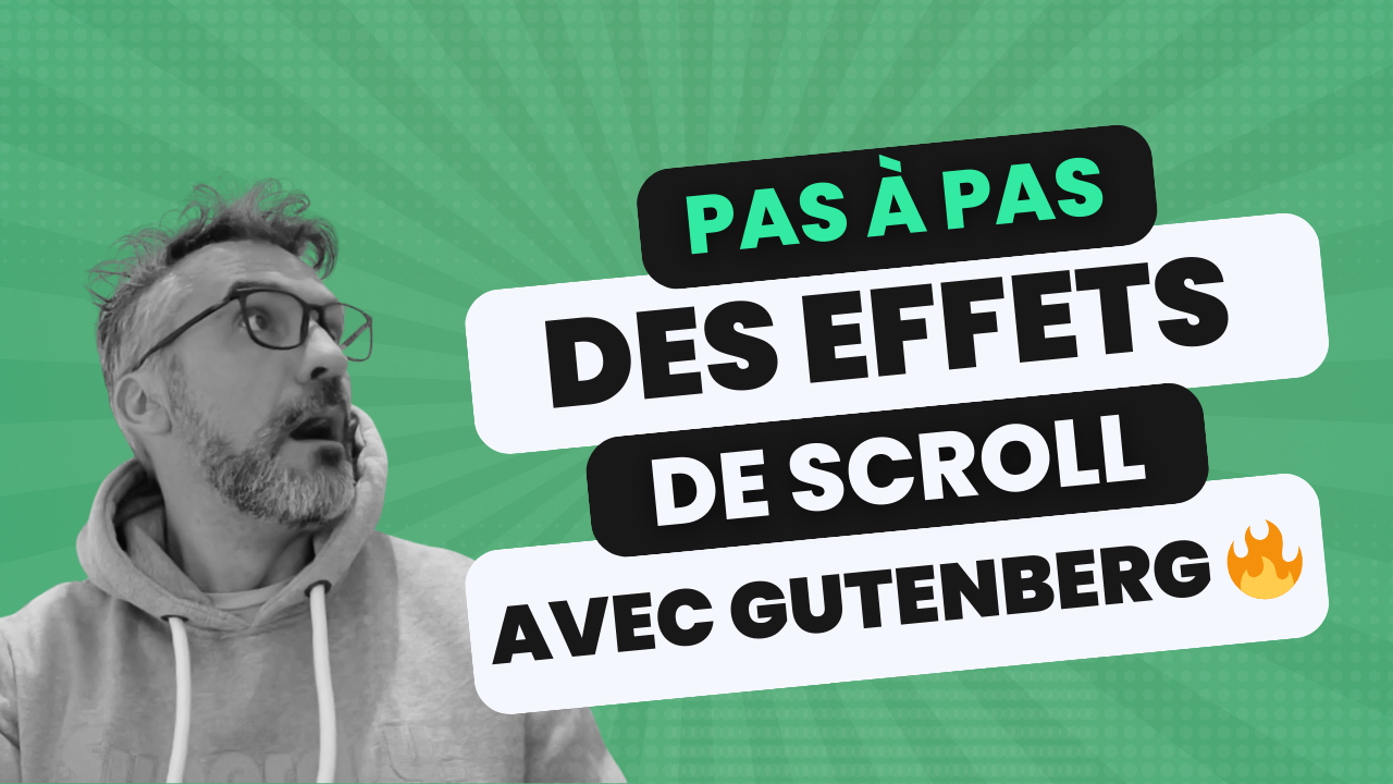 WordPress Gutenberg : créer facilement des effets de scroll